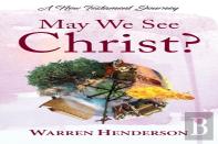 May We See Christ? - A New Testament Journey