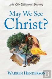 May We See Christ? - An Old Testament Journey
