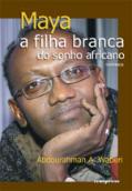 Maya - a filha branca do sonho africano