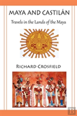Bertrand.pt - Maya And Castil Ntravels In The Lands Of The Maya