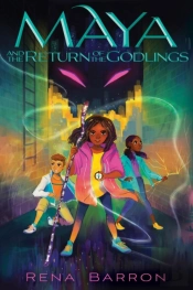 Maya And The Return Of The Godlings