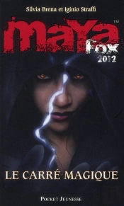 Maya Fox 2012 T.2 Le Carre Magique
