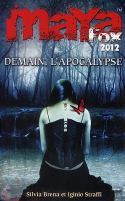 Bertrand.pt - Maya Fox 2012 T.3 Demain L'Apocalypse