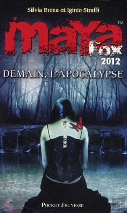 Bertrand.pt - Maya Fox 2012 T.3 Demain L'Apocalypse