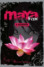 Maya Fox, a Escolhida