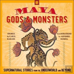 Bertrand.pt - Maya Gods And Monsters: Supernatural Stories From The Underworld And Beyond