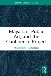 Maya Lin, Public Art, And The Confluence Project