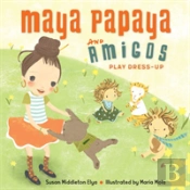 Maya Papaya And Amigos Play Dress-Up