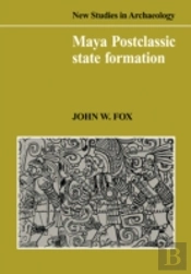 Maya Postclassic State Formation