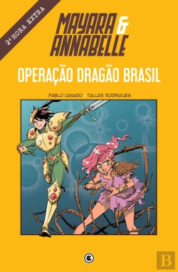 Bertrand.pt - Mayara & Annabelle - Operação Dragão Brasil - 2ª Hora Extra