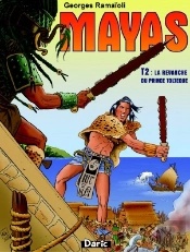 Mayas T.2 : La Revanche Du Prince Toltèque