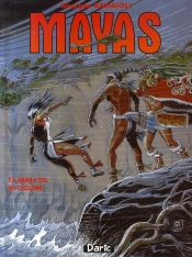 Mayas T.3 ; Dans L'Oeil Du Cyclone