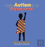 Maybe Autism Is My Superpower