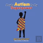 Maybe Autism Is My Superpower