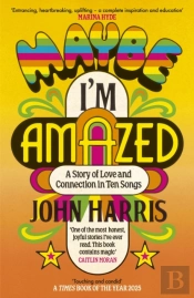 Maybe I'M Amazed