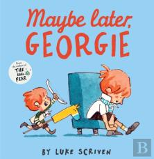 Maybe Later, Georgie