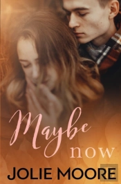 Maybe Now