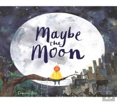 Maybe The Moon