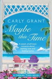 Maybe This Time: A Sweet, Small-Town Rom