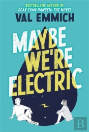 Maybe We'Re Electric