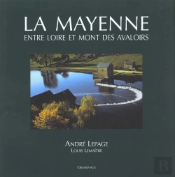 Bertrand.pt - Mayenne ; Du Mont Des Avalloires A La Loire