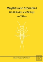 Mayflies And Stoneflies: Life Histories And Biology
