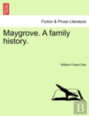 Maygrove. A Family History.