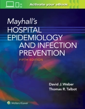 Mayhallâ€™S Hospital Epidemiology And Infection Prevention