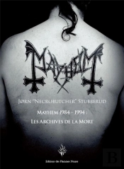 Mayhem 1984-1994 - Les Archives De La Mort