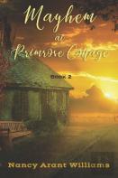 Mayhem At Primrose Cottage
