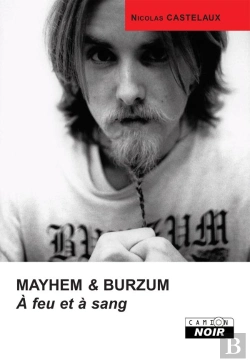 Bertrand.pt - Mayhem Et Burzum ; À Feu Et À Sang