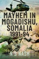 Mayhem In Mogadishu, Somalia 1991â€“94