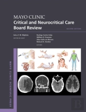 Mayo Clinic Critical And Neurocritical Care Board Review