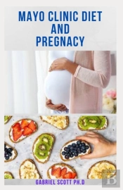 Mayo Clinic Diet And Pregnancy