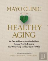 Mayo Clinic On Healthy Aging