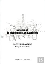 Mayo Del 68: La Revolución De La Revolución