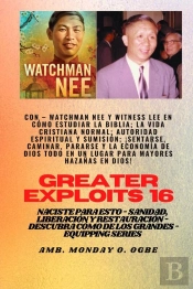Mayores Hazanas - 16  Con - Watchman Nee Y Witness Lee En Como Estudiar La Biblia; La Vida..