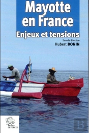 Mayotte En France ; Enjeux Et Tensions