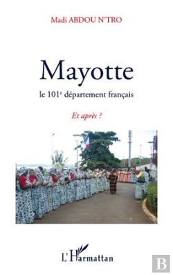 Bertrand.pt - Mayotte Le 101e Département Français ; Et Après ?