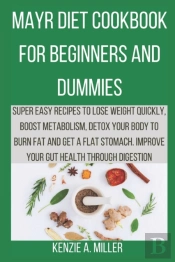 Mayr Diet Cookbook For Beginners And Dummies