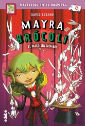 Mayra Brócoli 3: El Mago Sin Nombre