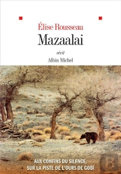 Mazaalai : Aux Confins Du Silence, Sur La Piste De L'Ours De Gobi