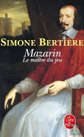 Mazarin ; Le Maître Du Jeu