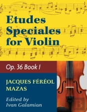 Mazas Jacques Fereol Etudes Speciales, Op. 36, Book 1 Violin Solo By Ivan Galamain International