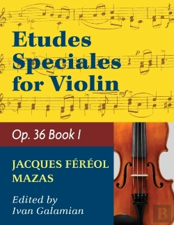Bertrand.pt - Mazas Jacques Fereol Etudes Speciales, Op. 36, Book 1 Violin Solo By Ivan Galamain International