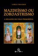 Mazdeísmo ou Zoroastrismo