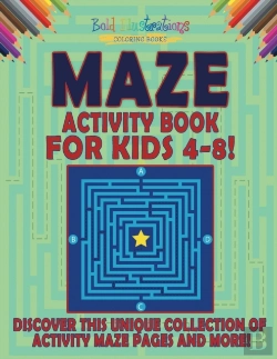 Bertrand.pt - Maze Activity Book For Kids 4-8! Discover This Unique Collection Of Activity Maze Pages And More!