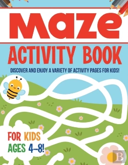 Bertrand.pt - Maze Activity Book For Kids Ages 4-8! Discover And Enjoy A Variety Of Activity Pages For Kids!