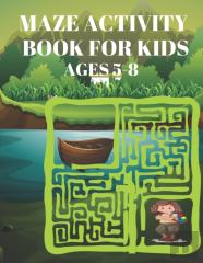 Maze Activity Book For Kids Ages 5-8