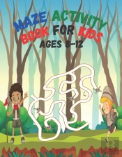 Maze Activity Book For Kids Ages 8-12